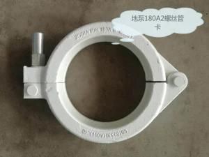 180A2 Screw Snap Clamp/Pipe Card of Concrete Pump Pipe for Zoomlion